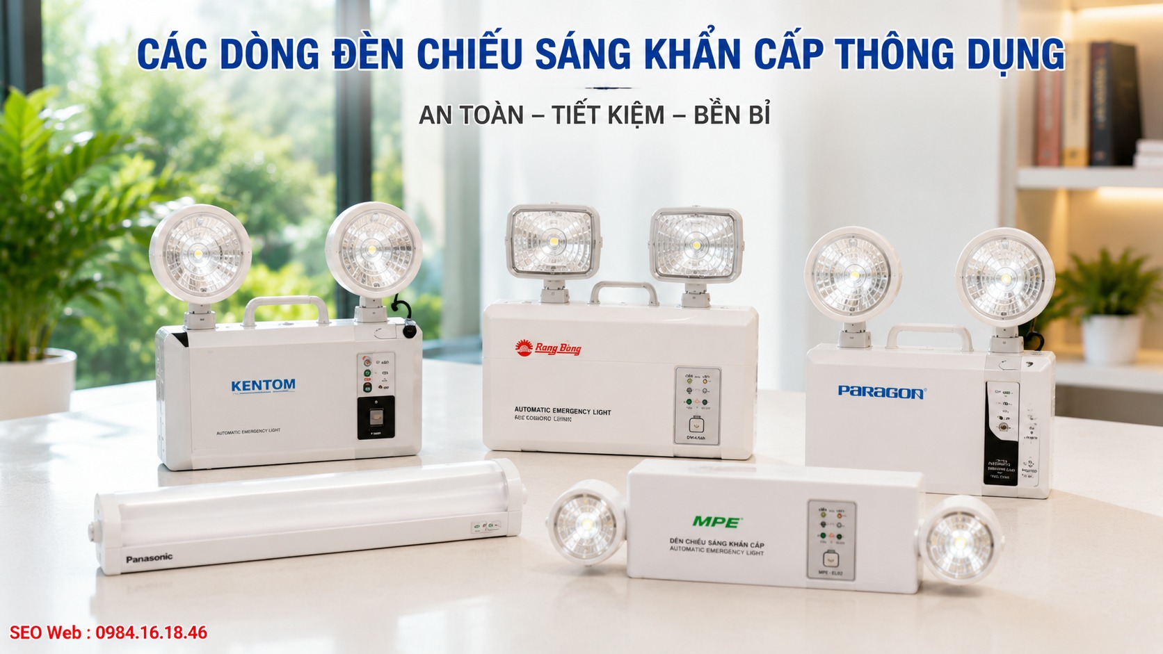 Phân loại đèn dự phòng phù hợp từng khu vực sử dụng Các dòng đèn chiếu sáng khẩn cấp thông dụng cho nhiều không gian
