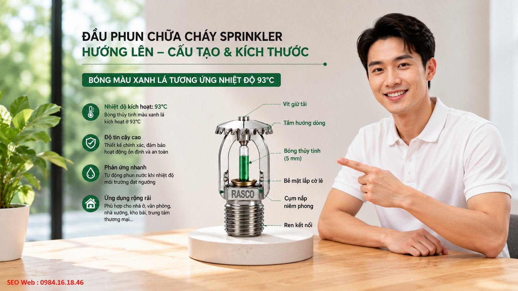Thành phần cấu tạo giúp bóng Sprinkler phản ứng chính xác với nhiệt Cấu tạo bóng thủy tinh gồm vỏ chịu lực và dung dịch cảm nhiệt