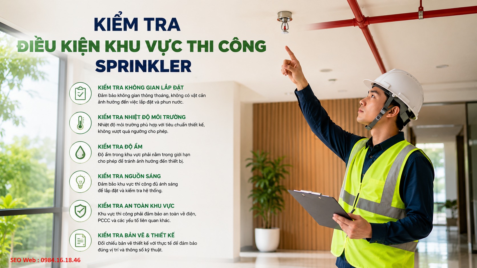 Điều kiện mặt bằng cần kiểm tra trước khi thi công Kiểm tra điều kiện khu vực thi công trước khi tiến hành lắp đầu phun Sprinkler