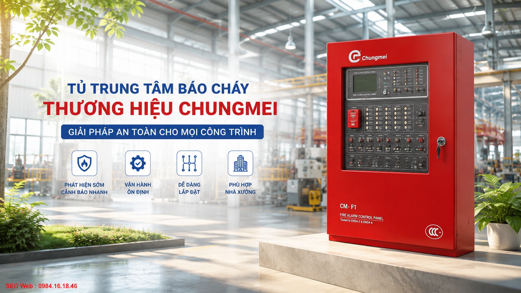 Tủ trung tâm báo cháy Chungmei sử dụng trong hệ thống nhà xưởng