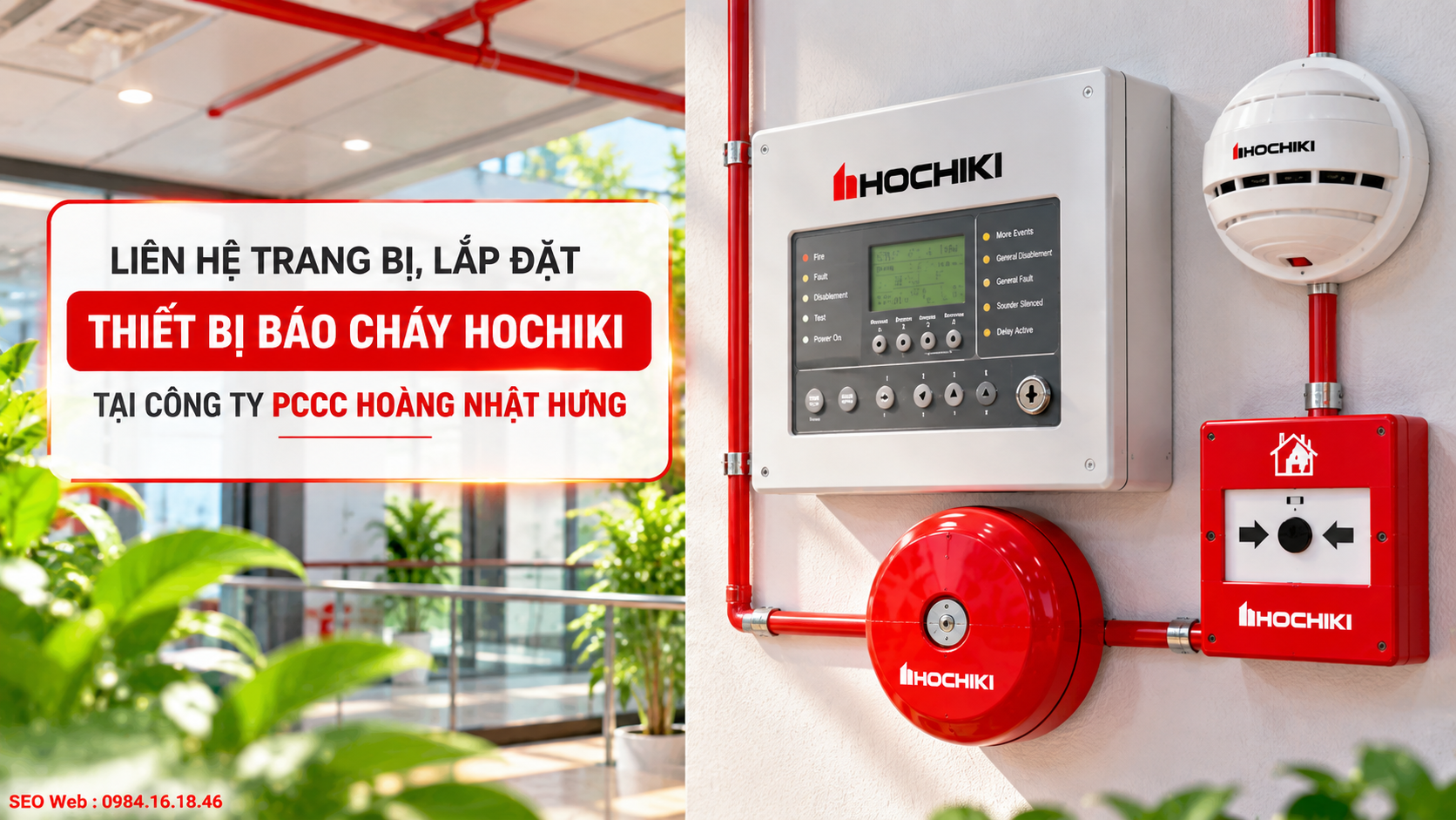 Hoàng Nhật Hưng tư vấn và triển khai hệ thống Hochiki theo nhu cầu